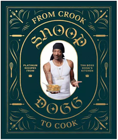 FROM CROOK TO COOK BY SNOOP DOGG