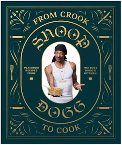 Chronicle books - FROM CROOK TO COOK BY SNOOP DOGG